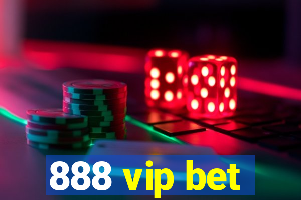 888 vip bet